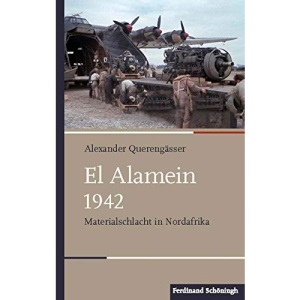 El Alamein 1942: Materialschlacht in Nordafrika