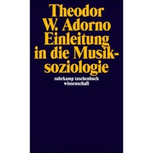 Einleitung in die Musiksoziologie.: Zwölf theoretische Vorlesungen