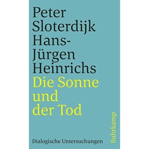 Die Sonne und der Tod: Dialogische Untersuchungen
