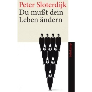Du mußt dein Leben ändern: Über Anthropotechnik