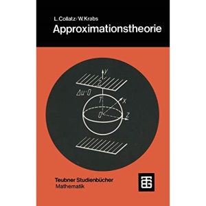 Approximationstheorie: Tschebyscheffsche Approximation mit Anwendungen (Teubner Studienbücher Mathematik)
