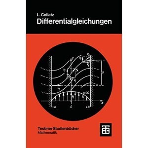Differentialgleichungen: Eine Einführung unter Besonderer Berücksichtigung der Anwendungen (Leitfäden der Angewandten Mathematik und Mechanik - Teubner Studienbücher) (German Edition): 1