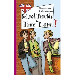 School, Trouble & True Love