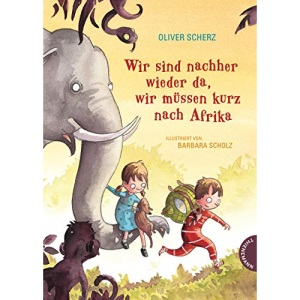 Wir sind nachher wieder da, wir mussen kurz nach Afrika