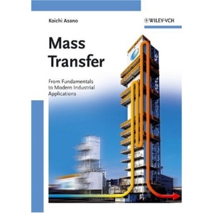Mass Transfer: From Fundamentals to Modern Industrial Applications