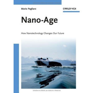 Nano-Age: How Nanotechnology Changes Our Future