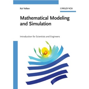 Mathematical Modeling and Simu: Introduction for Scientists and Engineers