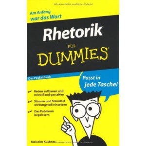 Rhetorik Fur Dummies Das Pocketbuch (Für Dummies)