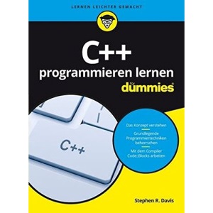 C++ programmieren lernen für Dummies (Für Dummies)