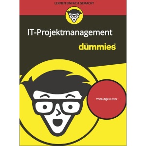 IT-Projektmanagement für Dummies