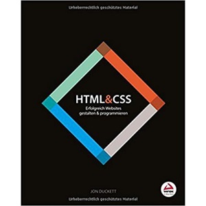 HTML and CSS: Erfolgreich Websites gestalten und programmieren