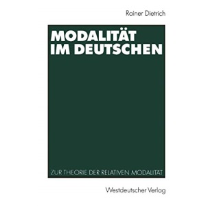 Modalität im Deutschen: Zur Theorie der relativen Modalität