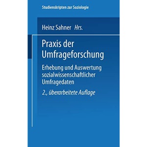 Praxis Der Umfrageforschung (Studienskripten zur Soziologie)