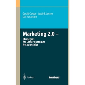 Marketing 2.0: Strategies for Closer Customer Relationships