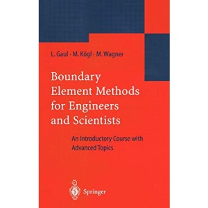 Boundary Element Methods for Engineers and Scientists: An Introductory Course with Advanced Topics