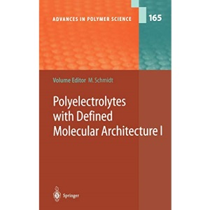 Polyelectrolytes with Defined Molecular Architecture: v. 1 (Advances in Polymer Science): 165