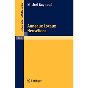 Anneaux Locaux Henseliens: 169 (Lecture Notes in Mathematics, 169)