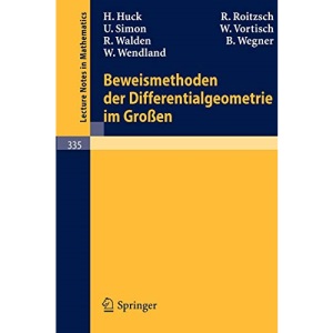 Beweismethoden der Differentialgeometrie im Großen: 335 (Lecture Notes in Mathematics)