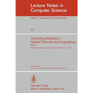 Computing Methods in Applied Sciences and Engineering. International Symposium, Versailles, December 17-21,1973: Part 2 (Lecture Notes in Computer Science)