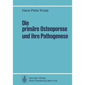 Die primäre Osteoporose und ihre Pathogenese: Klinische und knochenhistologische Untersuchungen bei 108 unbehandelten Fällen
