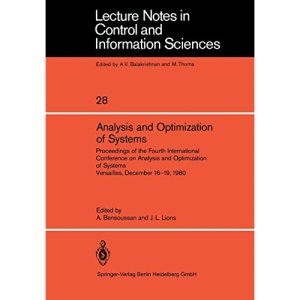 Analysis and Optimization of Systems: Proceedings of the Fourth International Conference on Analysis and Optimization of Systems Versailles, December ... Notes in Control and Information Sciences)