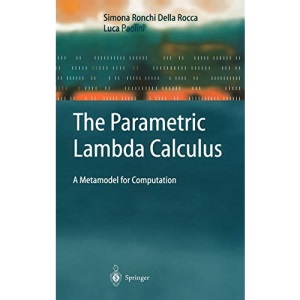 The Parametric Lambda Calculus: A Meta-Model for Computation (Texts in Theoretical Computer Science: An EATCS Series)