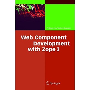 Web Component Development with Zope 3: v. 3