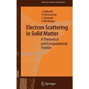 Electron Scattering in Solid Matter: A Theoretical and Computational Treatise (Springer Series in Solid-state Sciences): 147
