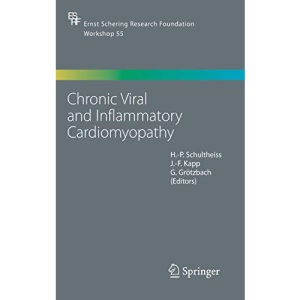 Chronic Viral and Inflammatory Cardiomyopathy (Ernst Schering Foundation Symposium Proceedings)