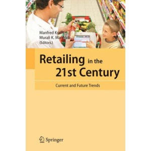 Retailing in the 21st Century: Current and Future Trends