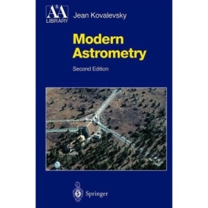 Modern Astrometry (Astronomy and Astrophysics Library)