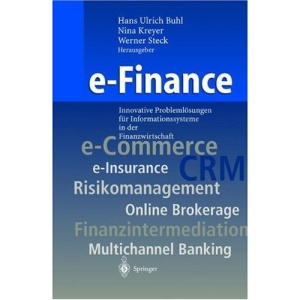 E-Finance: Innovative Problemlasungen Fa1/4r Informationssysteme in Der Finanzwirtschaft