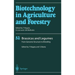 Brassicas and Legumes: From Genome Structure to Breeding (Biotechnology in Agriculture and Forestry): 52