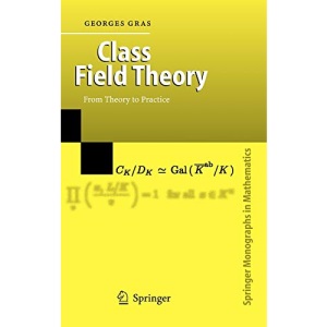Class Field Theory: From Theory to Practice (Springer Monographs in Mathematics)
