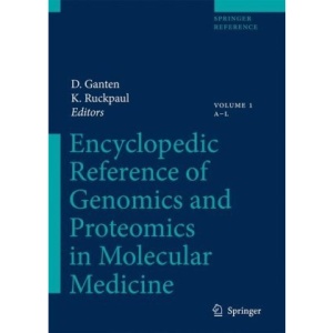 Encyclopedic Reference of Genomics and Proteomics in Molecular Medicine: Volume 1: A - L. Volume 2: M - Z