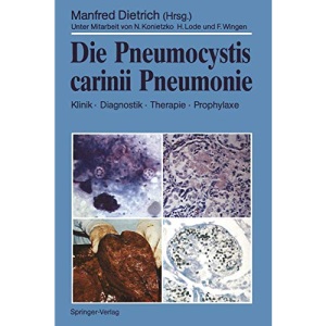 Die Pneumocystis carinii Pneumonie: Klinik · Diagnostik · Therapie · Prophylaxe