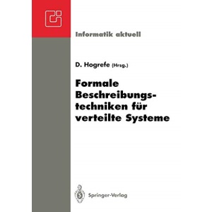Formale Beschreibungstechniken für verteilte Systeme (Informatik aktuell) (German and English Edition)