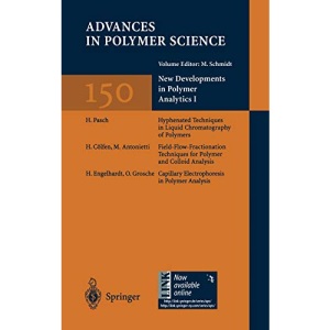 New Developments in Polymer Analytics I: 150 (Advances in Polymer Science, 150)