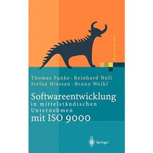 Softwareentwicklung in mittelstÃ¤ndischen Unternehmen mit ISO 9000 (Xpert.press)