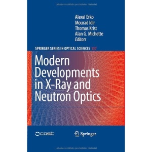 Modern Developments in X-Ray and Neutron Optics (Springer Series in Optical Sciences)