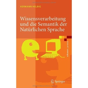 Wissensverarbeitung Und Die Semantik Der Nata1/4rlichen Sprache: Wissensreprasentation Mit Multinet (Examen.Press)