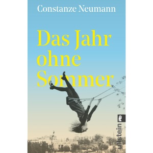 Das Jahr ohne Sommer: Eine Reise von Ost nach West und zu sich selbst