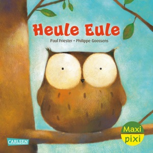 Maxi Pixi 456: Heule Eule (456)
