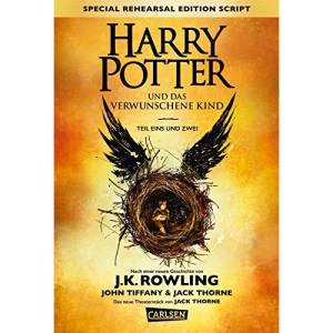 Harry Potter 8 und das verwunschene Kind. Teil eins und zwei (Special Rehearsal Edition Script): Buch zum Theaterstück