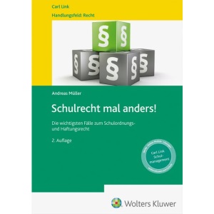 Schulrecht mal anders: Die wichtigsten Fälle zum Schulordnungs- und Haftungsrecht