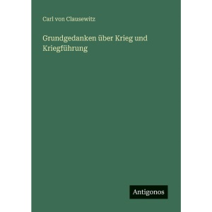 Grundgedanken über Krieg und Kriegführung