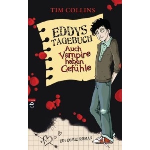 Eddys Tagebuch - Auch Vampire haben Gefühle: Ein Comic-Roman