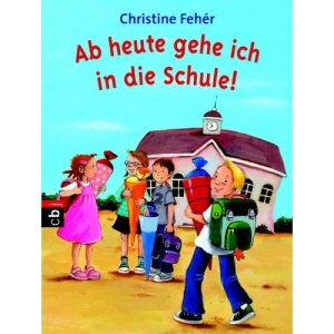 Ab heute gehe ich in die Schule!
