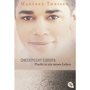 Checkpoint Europa: Flucht in ein neues Leben