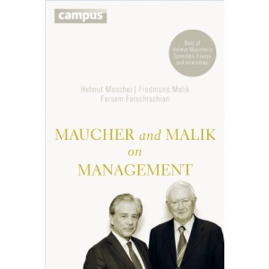 Maucher and Malik on Management: Maxims of Corporate Management - Best of Helmut Maucher¿s Speeches, Essays and Interviews